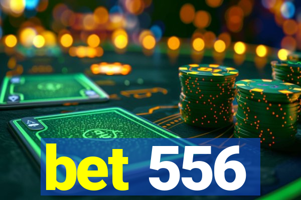 bet 556